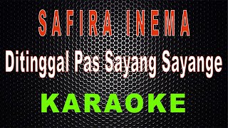 Safira Inema Ditinggal Pas Sayang Sayange Karaoke LMusical