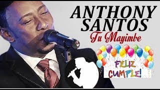 Brindo Por Tu Cumpleaños - Anthony Santos (Audio Bachata) Que lo cumplas Feliz