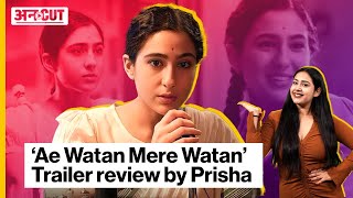 ‘Ae Watan Mere Watan’Trailer review by Prisha | Sara Ali Khan का ये अंदाज दिल जीत लेगा |