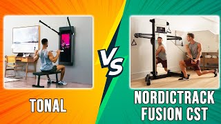 Tonal vs Nordictrack Fusion CST- Which Is Better? (A Side By Side Comparison)