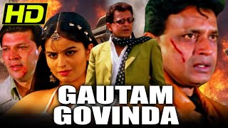 गौतम गोविंदा (HD) - बॉलीवुड की धमाकेदार एक्शन मूवी | मिथुन चक्रवर्ती, आदित्य पंचोली, पिंकी चिनॉय