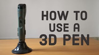 |WOL 3D| How to use a 3D Pen for Beginners