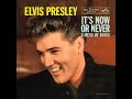 Elvis Presley:-'It's Now Or Never'