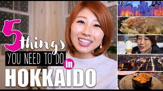 5 things you need to do in Hokkaido!