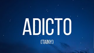 Tainy - Adicto (Letra/Lyrics)