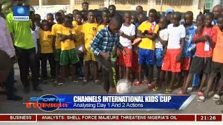 Channels Int'l Kids Cup Day One \u0026 Day Two Actions In Focus As Tournament Gets Tougher Pt.1