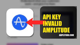 How To Fix API Key Invalid On Amplitude 2026 (QUICK FIX)