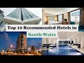 Top 10 Recommended Hotels In South-Wales | Top 10 Best 4 Star Hotels In South-Wales