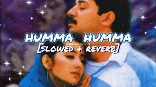 humma humma - bombay (slowed + reverb) | remo fernandes, a. r. rahman, swarnalatha