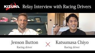 Jenson Button × Katsumasa Chiyo 【Relay Interview with Racing Drivers】