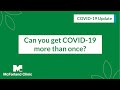 Can you get COVID-19 more than once? | McFarland Clinic