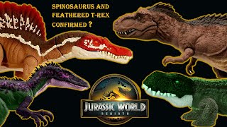 new Jurassic world rebirth toy Spinosaurus confirmed ? feathered T Rex confirmed ? purussaurus