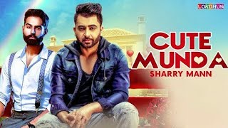 Cute Munda | Punjabi Latest Official Whatsapp Status Video Song | Sharry Maan | Parmish Verma