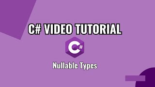 Part 7 - C# Tutorial - Nullable Types