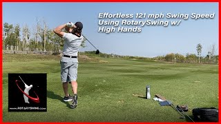 121 mph RotarySwing - High Hands vs. Low Hands Testing by Chuck Quinton