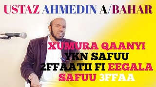 Xumura Qaanyi ykn safuu 2ffaatiifi Eegala safuu 3ffaa “USTAZ AHMEDIN A/BAHAR“