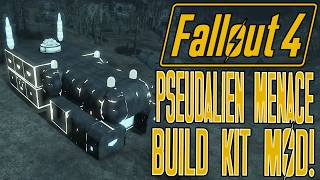 Build Kit Pseudalien Menace Fallout 4 Creation Walkthrough!