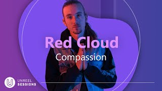 Red Cloud - Compassion X Unreel Sessions