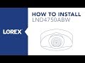 How to Install the LND4750AB Nocturnal Security Audio Camera