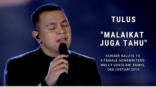 Tulus - Malaikat Juga Tahu (Konser Salute Erwin Gutawa to 3 Female Songwriters)