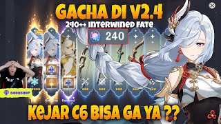 240++ Interwined Fate - Bisa C6 Kah ???  Genshin Impact v2.4