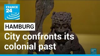 How Hamburg is confronting its colonial past • FRANCE 24 English