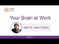 Brain At Work With Dr. Jean Clinton