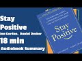 Stay Positive: Encouraging Quotes and Messages to Fuel Your Life with Positive Energy (Jon Gordon)