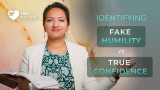 Identify Fake Humility Vs. True Confidence