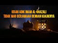 Kisah Adik Imam al-Ghazali yang Tidak Mau Berjamaah dengan Kakaknya