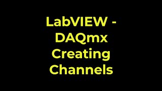 LabVIEW - DAQmx Creating Channels
