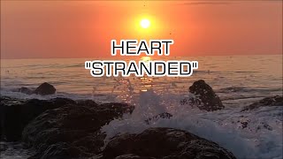Heart - "Stranded" HQ/With Onscreen Lyrics!