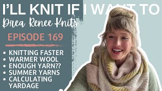 I’ll Knit If I Want To: Episode 169