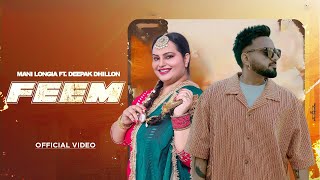 FEEM : MANI LONGIA \u0026 DEEPAK DHILLON (OFFICIAL VIDEO) | Latest Punjabi Song 2024