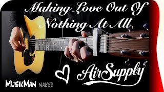 MAKING LOVE OUT OF NOTHING AT ALL 💕 ( Air Supply ) / GUITAR Cover / MusikMan ИΑКΕÐ  N°046 🆕