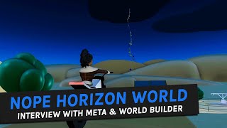 'Nope' Horizon World Interview With World Builder \u0026 Meta