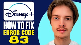 How To Fix Disney Plus Error Code 83