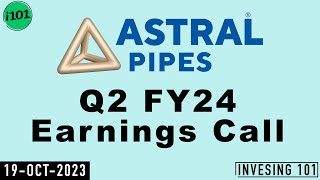 Astral Limited Q2 FY24 Earnings Call | Astral Limited 2024 Q2 Results | September 2023