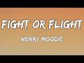 Henry Moodie - fight or flight (With Lyrics)