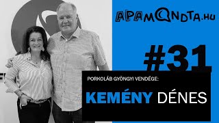 #31 apamondta Kemény Dénessel