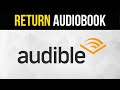 How to Return an Audiobook on Audible