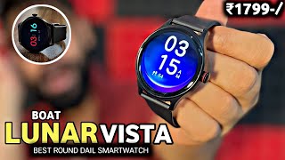 This is*Round Dail smartwatch 2023*Boat Lunar VISTA⚡️1.52 HD Display with BT calling under 1799