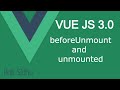 Vue JS 3 tutorial #37 beforeUnmount and unmounted