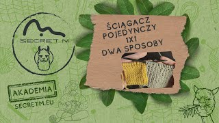 Secret M Akademia - #11 Ściągacz pojedynczy 1X1 - dwa sposoby