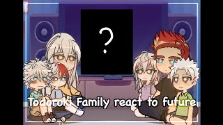 Todoroki Family react to future | PART 1| 1.75x/2x |