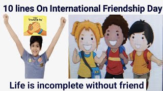 Friendship Day| 10 Lines on International Friendship day| Speech/Essay on Friendship Day|