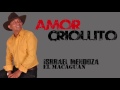 Amor Criollito-Isrrael Mendoza El macaguan