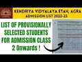 KENDRIYA VIDYALAYA ETAH, AGRA PROVISIONAL LIST OF ADMISSION IN CLASS 2ND ONWARD 2022-23 | KVS LIST?