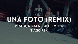 UNA FOTO (REMIX) - Mesita, Nicki Nicole, Emilia \u0026 Tiago PZK | Letra en Español