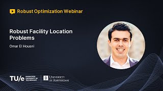 Omar El Housni - Robust Facility Location Problems (ROW Talk)